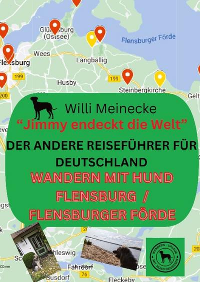 Der andere Reiseführer für Deutschland - Wandern mit Hund Flensburg /Flensburger Förde