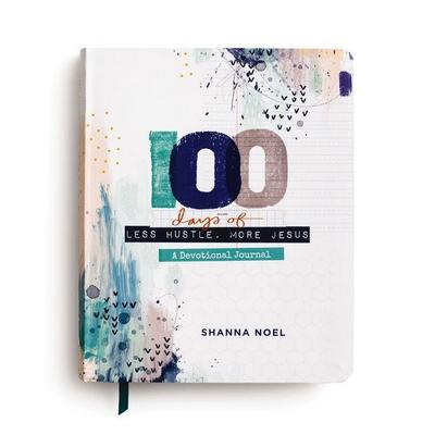 100 Days of Less Hustle, More Jesus