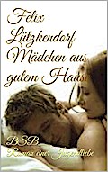 Mädchen aus gutem Hause: BSB_Roman einer Jugendliebe (German Edition)