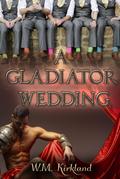 A Gladiator Wedding (Gladiators Through Time)
