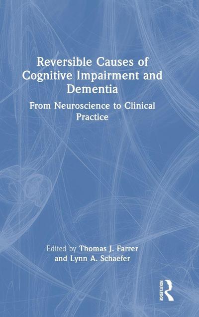 Reversible Causes of Cognitive Impairment and Dementia