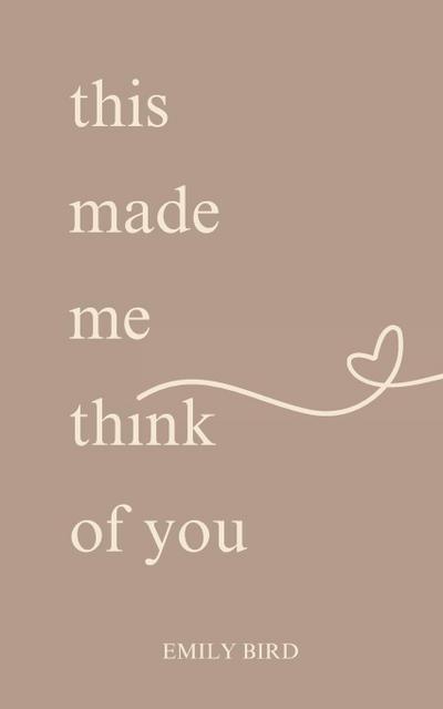 This Made Me Think of You