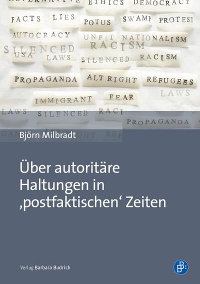 Über autoritäre Haltungen in , postfaktischen Zeiten