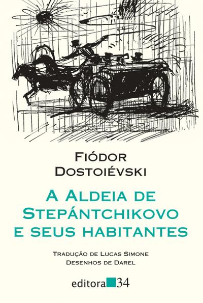 A aldeia de Stepántchikovo e seus habitantes