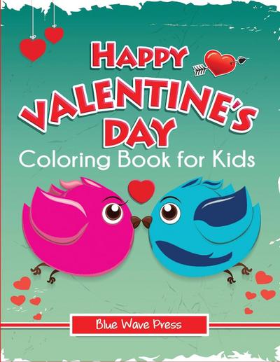 Happy Valentine’s Day Coloring Book for Kids