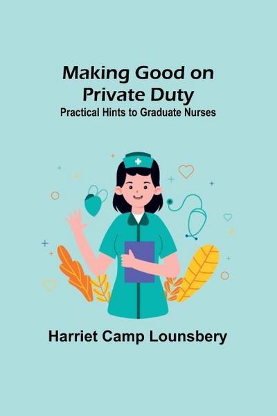 Making Good on Private Duty