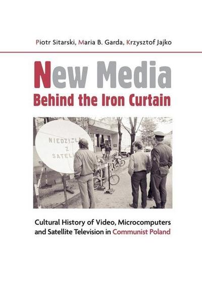 Kirkpatrick, G: New Media Behind the Iron Curtain - Cultural