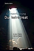 Grenzerfahrung Dunkelretreat