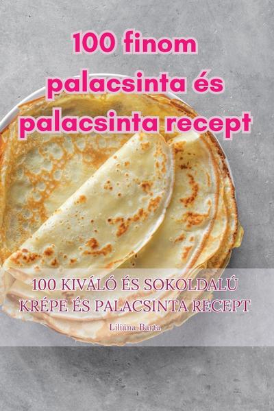 100 finom palacsinta es palacsinta recept