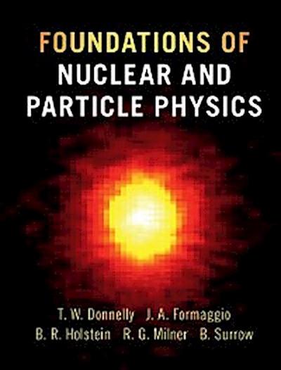 Foundations of Nuclear and Particle Physics
