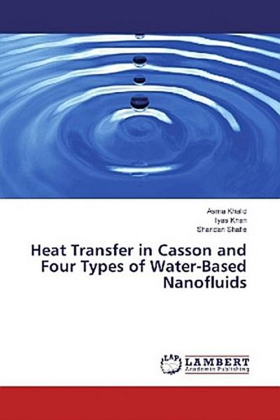 Heat Transfer in Casson and Four Types of Water-Based Nanofluids