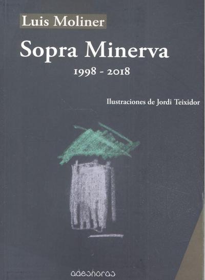 Moliner, L: Sopra Minerva, 1998-2018