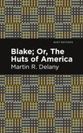 Blake; Or, The Huts of America