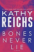 Bones Never Lie: A Novel (Temperance Brennan, Band 17)