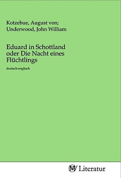Eduard in Schottland oder Die Nacht eines Flüchtlings