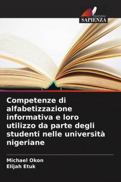 Competenze di alfabetizzazione informativa e loro utilizzo da parte degli studenti nelle università nigeriane