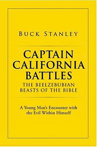 Captain California Battles of the Beelzebubian Beasts of the Bible