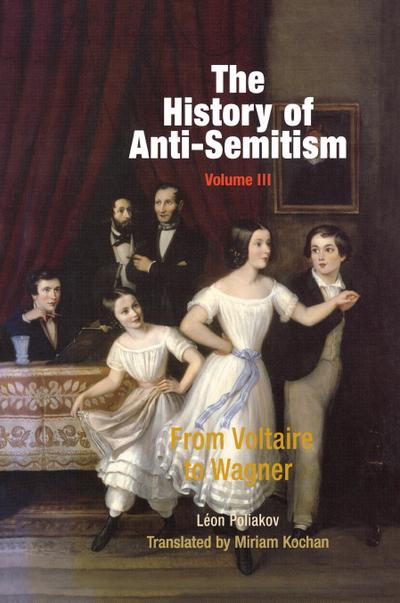 The History of Anti-Semitism, Volume 3