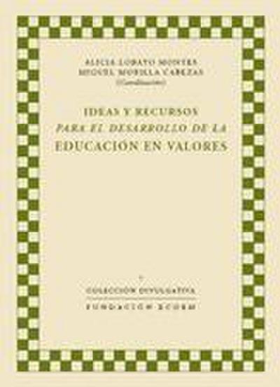 Ideas y recursos para el desarrollo de la educación en valor