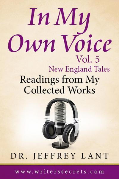 In My Own Voice - Reading from My Collected Works Vol. 5 - New England Tales (In My Own Voice.  Reading from My Collected Works, #5)