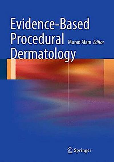 Evidence-Based Procedural Dermatology