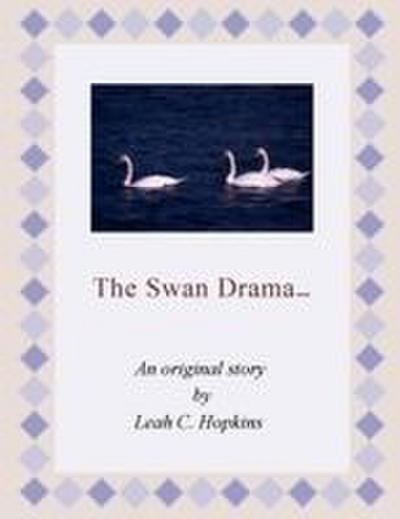The Swan Drama.