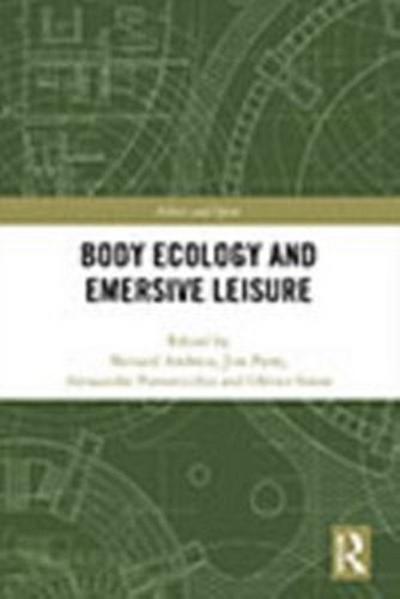 Body Ecology and Emersive Leisure