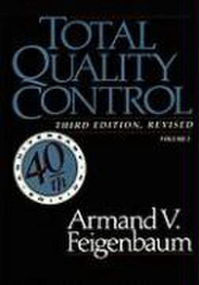 Total Quality Control, Revised (Fortieth Anniversary Edition), Volume 1