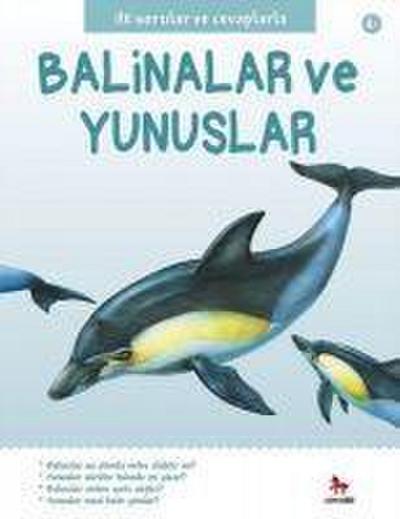 Ilk Sorular ve Cevaplarla Balinalar ve Yunuslar
