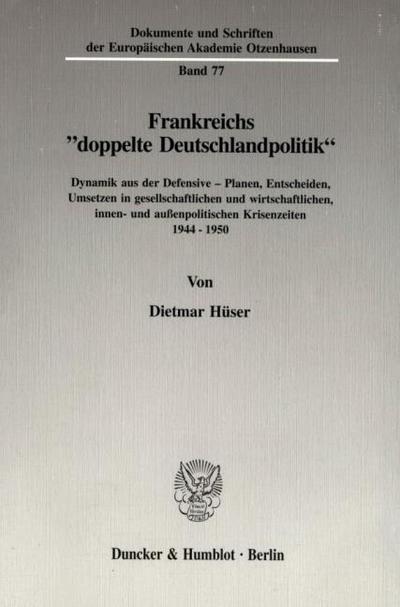 Frankreichs ’doppelte Deutschlandpolitik’.