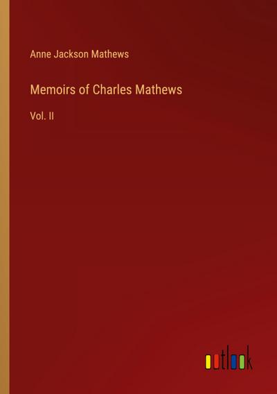 Memoirs of Charles Mathews