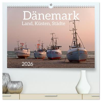Dänemark - Land, Küsten, Städte (hochwertiger Premium Wandkalender 2026 DIN A2 quer), Kunstdruck in Hochglanz