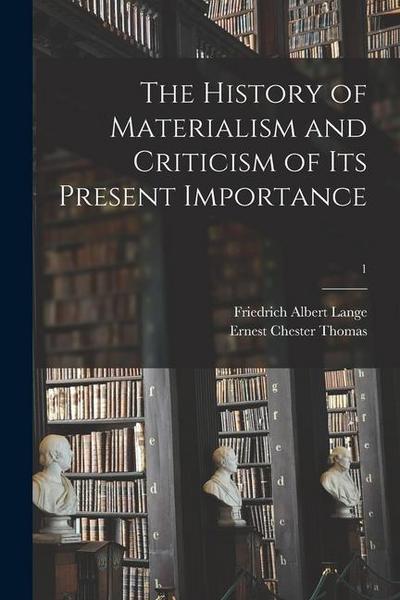 The History of Materialism and Criticism of Its Present Importance; 1