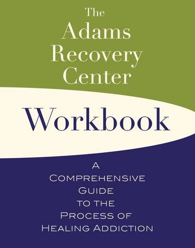 The Adams Recovery Center Workbook