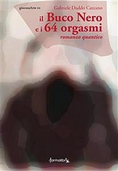 Il Buco Nero e i 64 orgasmi