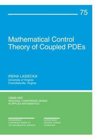 Mathematical Control Theory of Coupled Pdes