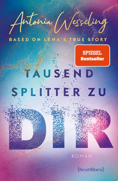 Tausend Splitter zu dir – Based on Lena’s True Story