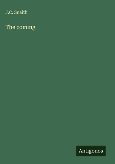 The coming
