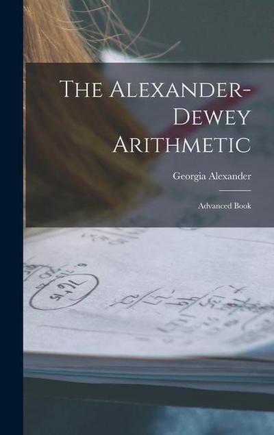 The Alexander-dewey Arithmetic