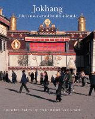 Jokhang: Tibet’s Most Sacred Buddhist Temple