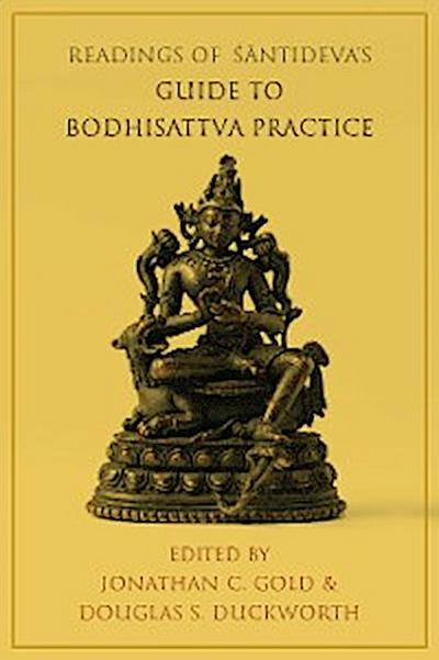 Readings of Śāntideva’s Guide to Bodhisattva Practice