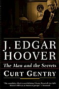 J. Edgar Hoover: The Man and the Secrets