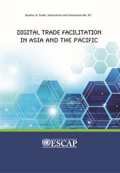Digital Trade Facilitation in Asia and the Pacific