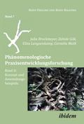 Phänomenologische Praxisentwicklungsforschung Band II