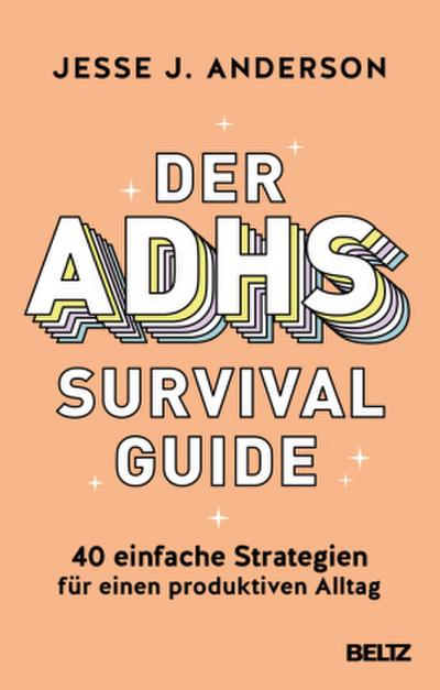 Der ADHS-Survival Guide