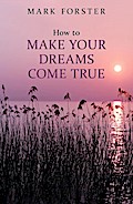 How to Make Your Dreams Come True