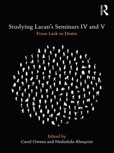 Studying Lacan’s Seminars IV and V