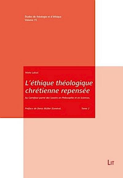L’éthique théologique chrétienne repensée