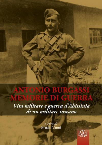 Vanni, M: Antonio Burgassi. Memorie di guerra. Vita militare