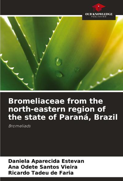 Bromeliaceae from the north-eastern region of the state of Paraná, Brazil